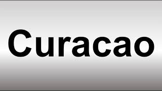 How to Pronounce Curacao [upl. by Cliffes]