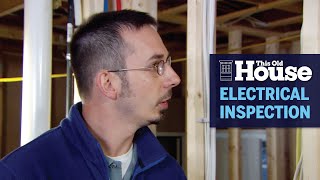 How to Conduct a Rough Electrical Inspection  This Old House [upl. by Rahmann409]