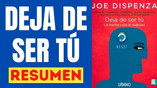 😃 DEJA DE SER TÚ Resumen Audiolibro 🎧 Las principales lecciones ✅ [upl. by Lesirg]