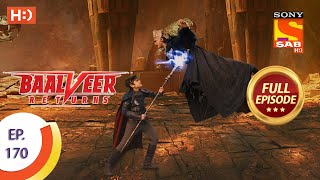 Baalveer Returns  Ep 170  Full Episode  17th August 2020 [upl. by Nelubez508]