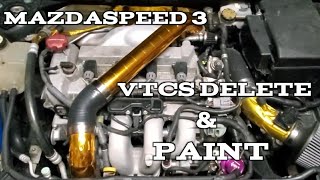 Mazdaspeed 3 VTCS delete amp paint [upl. by Adnomal]