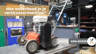 Advies van Keizers  Hoe onderhoud je je verticuteermachine [upl. by Burkhard116]