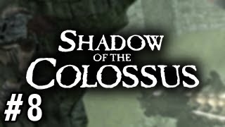 Stephen Plays Shadow of the Colossus 8 [upl. by Merce]