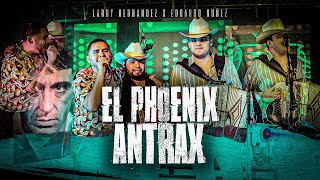 Larry Hernandez X Edgardo Nuñez  El Phoenix Antrax En Vivo [upl. by Yengac510]