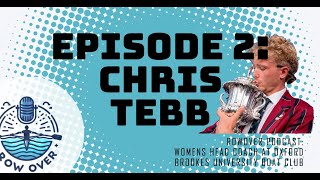 Chris Tebb  Oxford Brookes University Rowing coach  The Rowover Podcast [upl. by Lac]