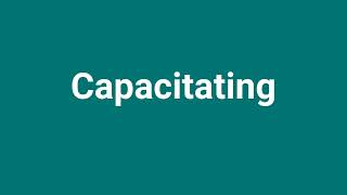 Capacitating Meaning and Pronunciation [upl. by Farrica288]