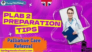 Palliative Care Referral PLAB 2 General Tipsplab2 osceprep ukmla [upl. by Lamaaj934]