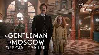 A Gentleman in Moscow  Official Trailer  SHOWTIME [upl. by Shanda]