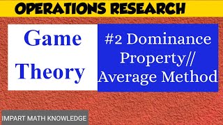 DOMINANCE PROPERTY AVERAGE METHOD MIXED STRATEGY OPERATIONS RESEARCH [upl. by Caves]