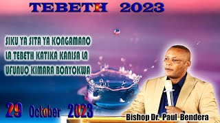 29 October 2023 SIKU YA SITA YA KONGAMANO LA TEBETH 2023 IBADA YA JUMAPILI [upl. by Buffum]