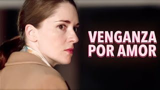 Venganza por amor  ¡INCREÍBLE PELÍCULA COMPLETA [upl. by Herrick309]