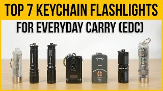 7 Best Keychain Flashlights for EDC Everyday Carry [upl. by Tansy477]