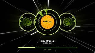 VOY PA ALLÁ  DIGITAL ONE VISUALIZER [upl. by Yecies]