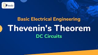 Thevenins Theorem  DC Circuits  Basic Electrical Engineering [upl. by Eened]