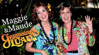 Maggie and Maude go to Hawaii  Germaines Luau in character [upl. by Enomal]