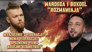 WARDĘGA I BOXDEL OSTRA WYMIANA KOMENTARZY  SKRÓT Z LIVE WATAHA WYRZUCENIE Z FAME NOWA FEDERACJA [upl. by Delaryd967]