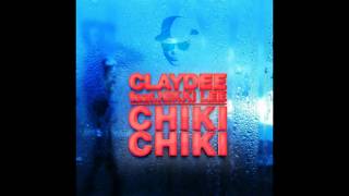 Claydee feat Nikki Lee  Chiki Chiki [upl. by Coralie646]