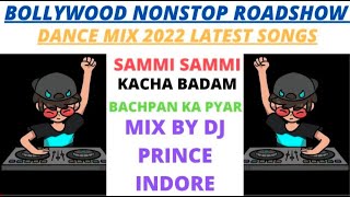 Bollywood Nonstop Tapori Roadshow Dj Dance Mix 2022 Latest Songs  Mix By DJ PRINCE INDORE [upl. by Estrin]