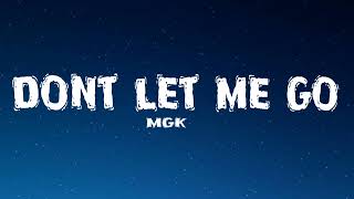 mgk  dont let me go [upl. by Thurnau]