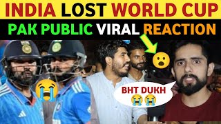 INDIA LOST WORLD CUP FINAL PAKISTANI PUBLIC REACTION ON INDIA REAL ENTERTAINMENT TV [upl. by Toft]