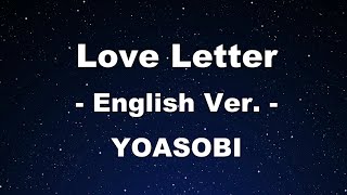 Karaoke♬ Love Letter 「ラブレター」English Ver  YOASOBI 【No Guide Melody】 Instrumental Lyric [upl. by Anelem77]