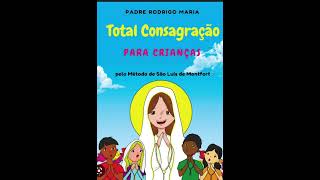 audiobook Consagração a Nossa Senhora para crianças [upl. by Atilem]