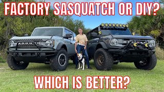 BRONCO FACTORY SASQUATCH OR DIY WHICH IS BETTER FOR YOU [upl. by Halsted]