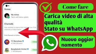 Come caricare uno stato video di alta qualità su Whatsapp [upl. by Franklin]