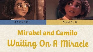 Mirabel and Camilo  Waiting On A Miracle Duet Lyrics Video [upl. by Benedict56]