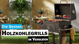 Besten Holzkohlegrills im Vergleich  Top 5 Holzkohlegrills Test [upl. by Ardnaet781]