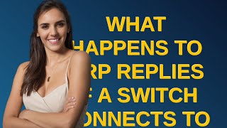 Networkengineering What happens to ARP replies if a switch connects to a router directly over on [upl. by Seymour564]