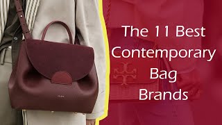 The 11 Best Contemporary Bag Brands [upl. by Salter405]