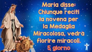 Maria disse Chiunque reciti la novena per la Medaglia Miracolosa vedrà fiorire miracoli 5 giorno [upl. by Cherish]