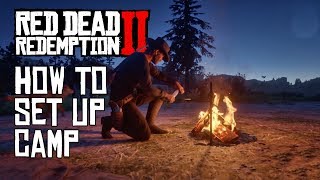 How to SET UP CAMP  Red Dead Redemption 2 [upl. by Suilenrac950]