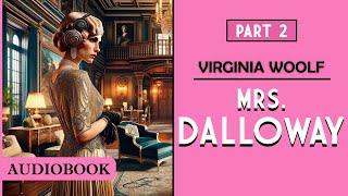 Mrs Dalloway  Part 2 AUDIOBOOK [upl. by Ermine359]