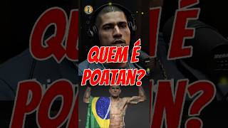 Quem é Poatan [upl. by Catha]