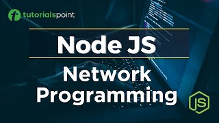 Node JS Network Programming  Node JS Tutorial  Tutorialspoint [upl. by Thorbert]