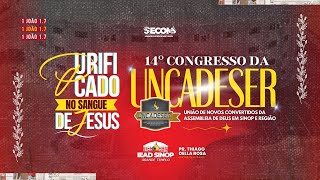 14º CONGRESSO DA UNCADESER  SÁBADO  16112024 [upl. by Ailaht641]