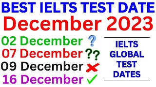 2 7 9 16 December 2023 Best IELTS Test Date For Real Exam in December 2023  IELTS  IDP amp BC [upl. by Aimet]