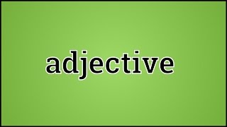 What Adjective Means [upl. by Topping]