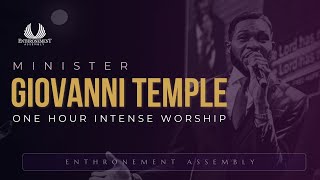 MINISTER GIOVANNI TEMPLE INTENSE ONE HOUR WORSHIP EXPERIENCE  ENTHRONEMENT ASSEMBLY [upl. by Eziechiele81]