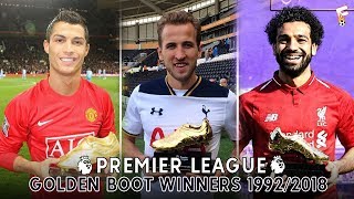 All Premier League Golden Boot Winners ⚽ 1992  2018 ⚽ Premier League Top Scorers All Time [upl. by Sell]