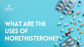 What are the uses of Norethisterone [upl. by Alastair]