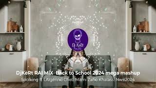 Remix rai ✓ 2024 Soolking ft LAlgérino Cheb Mami Zaho Khalass DJ KèRt [upl. by Lecroy]