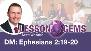 Lesson Gems for Seminary Doctrinal Mastery Ephesians 21920 [upl. by Brandes]