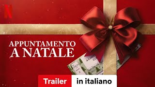 Appuntamento a Natale  Trailer in italiano  Netflix [upl. by Cirone]