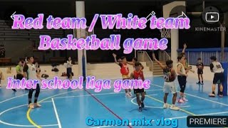 Inter School Basketball Games  White team  Red team carmenmixvlog [upl. by Eytteb285]