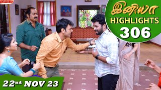 Iniya Serial  EP 306 Highlights  22nd Nov 2023  Alya Manasa  Rishi  Saregama TV Shows Tamil [upl. by Aleakcim]