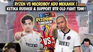 TDM Funmacth‼️Ryzen vs Microboy Adu Mekanik  Ketika Rusher amp Support Btr Old Fight TDM‼️Pubg Mobile [upl. by Aleafar]