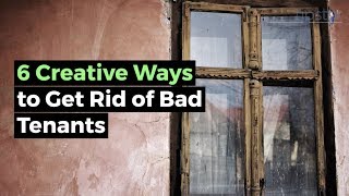 6 Creative Ways to Get Rid of Bad Tenants [upl. by Alyk]